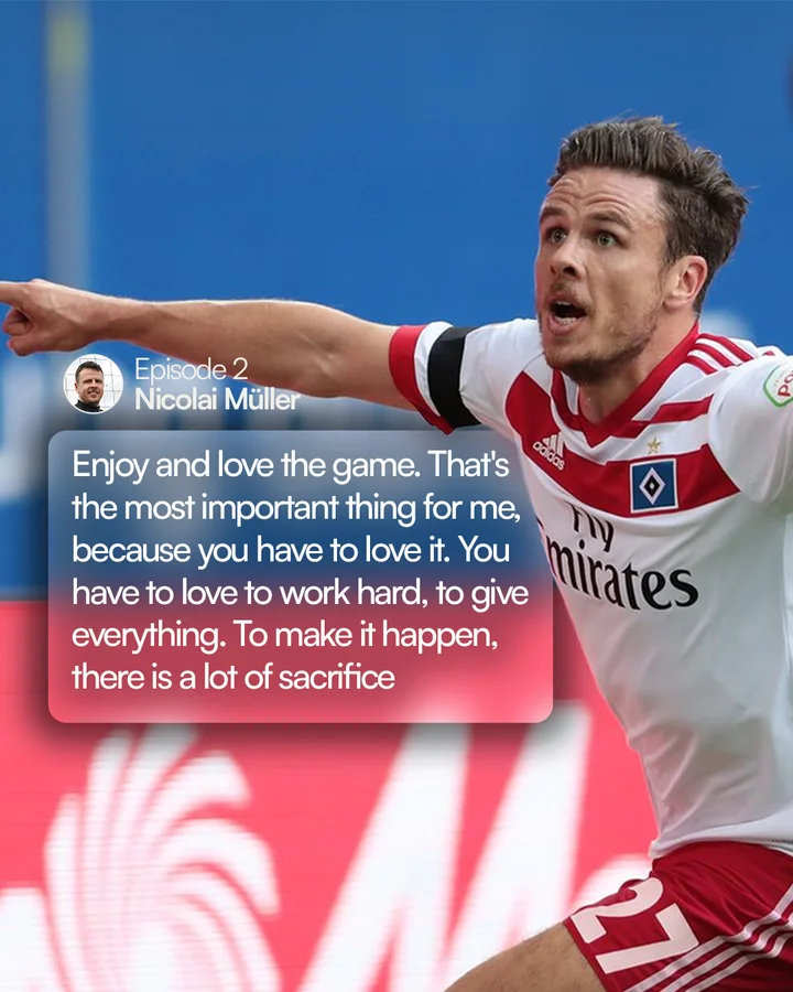 Nicolai Müller, episode 2: “Enjoy and love the game. That’s the most important thing for me, because you have to love it. You have to love to work hard, to give everything. To make it happen, there is a lot of sacrifice”