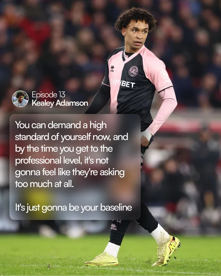 Kealey Adamson, episode 13: “You can demand a high standard of yourself now, and by the time you get to the professional level, it’s not gonna feel like they’re asking too much at all. It’s just gonna be your baseline”
